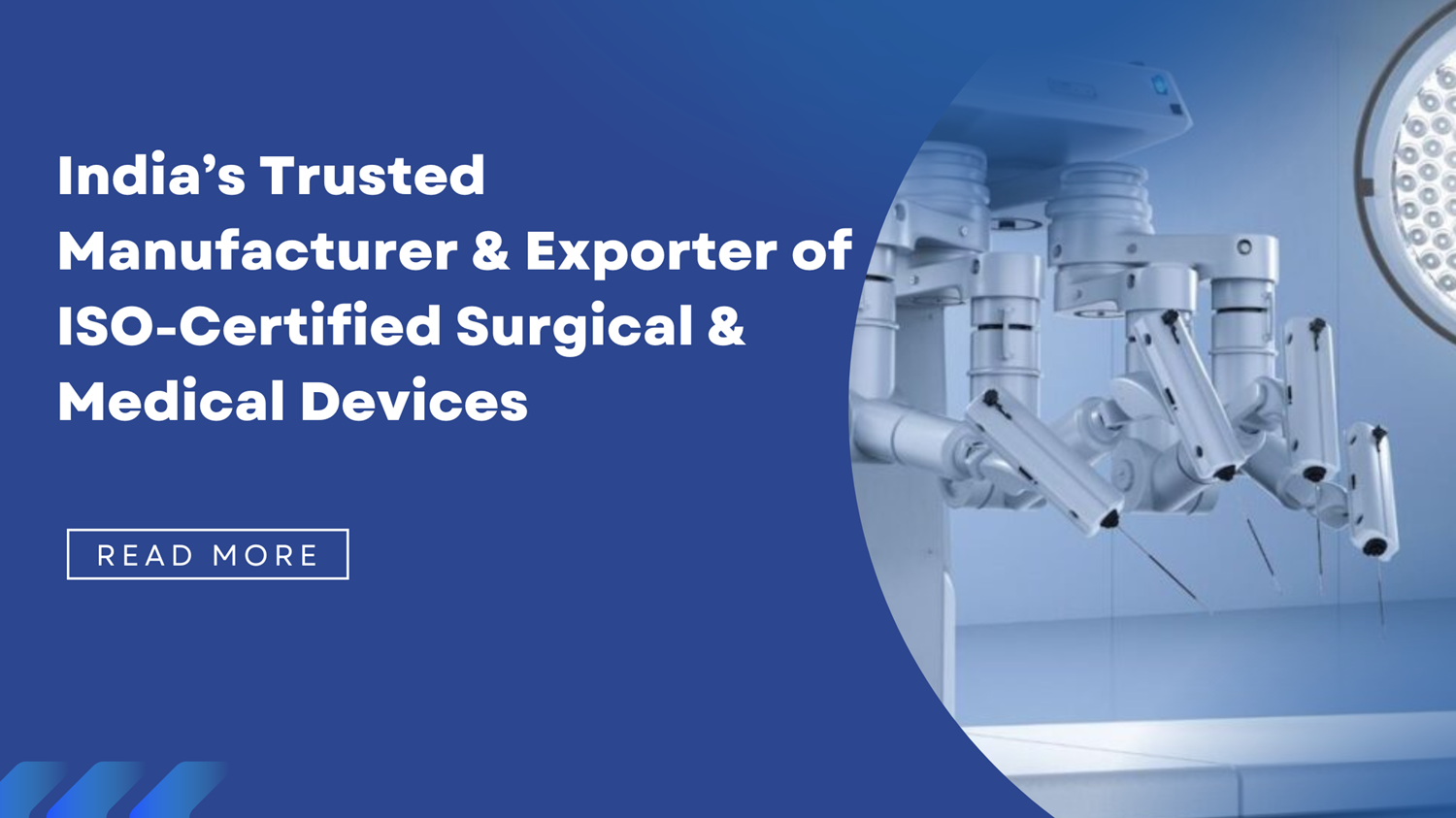 India’s Trusted Manufacturer & Exporter of ISO-Certified Surgical & Medical Devices