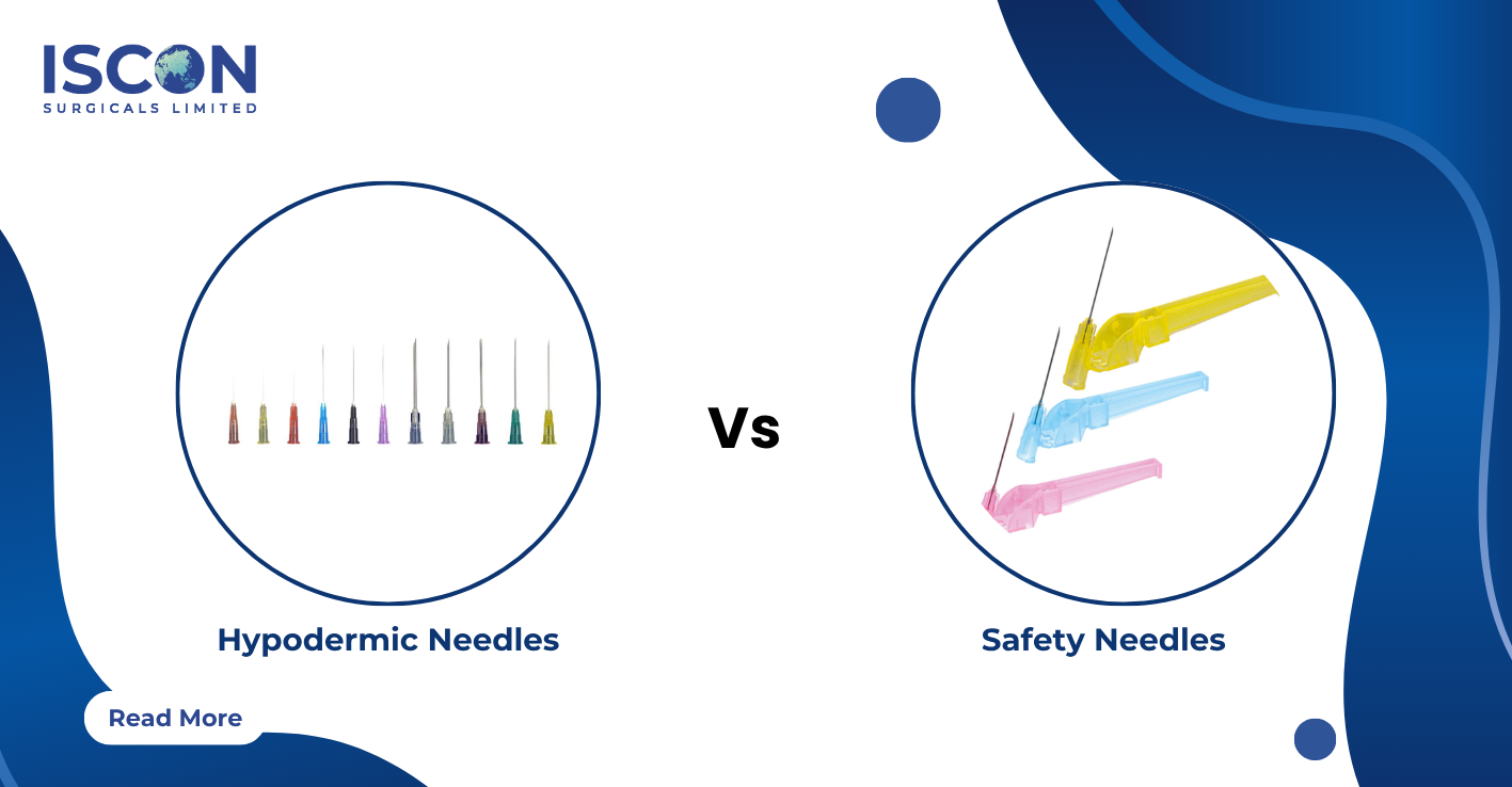 Hypodermic Needles vs Safety Needles Understanding the Difference