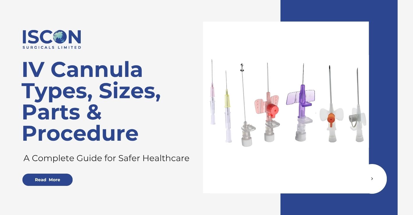 IV Cannula – Types, Sizes, Parts, Price & Procedure | High-Quality IV Cannula Manufacturer