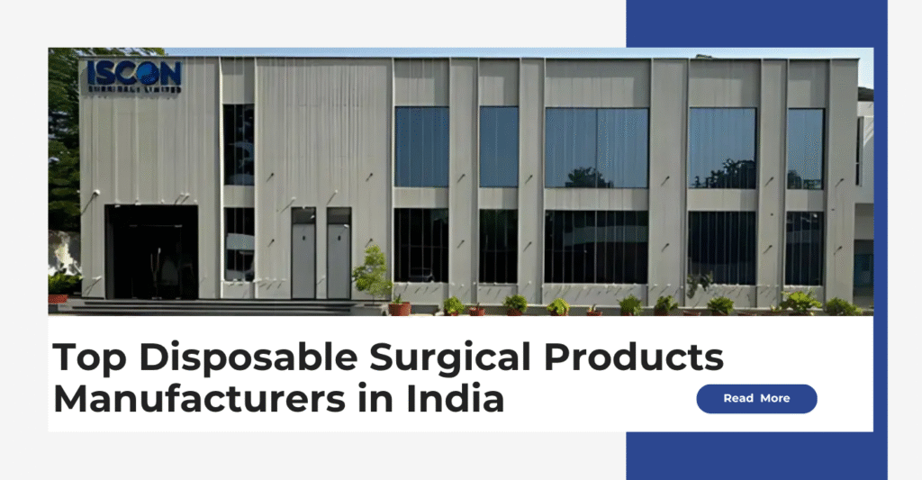 Top Disposable Surgical Products Manufacturers in India