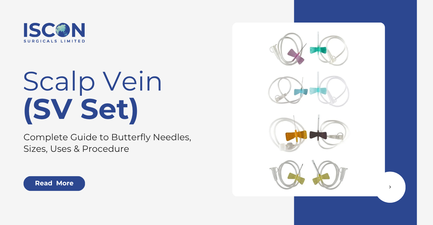 Scalp Vein Set: Complete Guide to Butterfly Needles, Sizes, Uses & Procedure