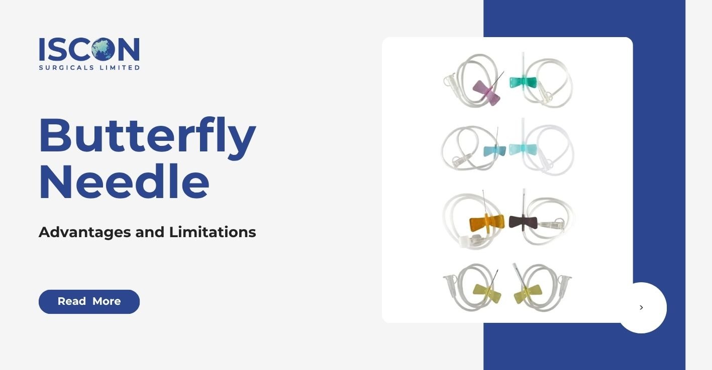 Advantages and Limitations of Butterfly Needles in Intravenous Access