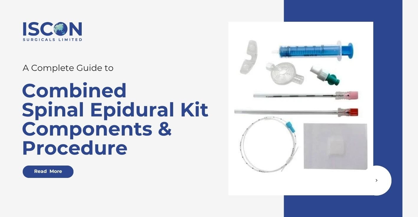 Combined Spinal Epidural (CSE) Kit: Complete Guide to Components and Procedure,
